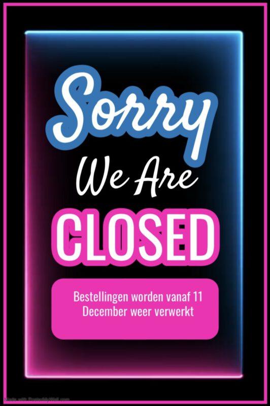 Sorry we are closed